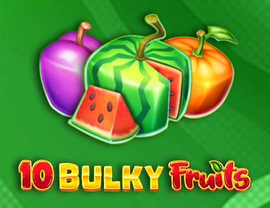 10 Bulky Fruits