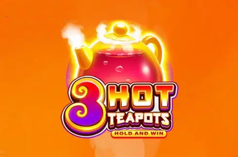 3 Hot Teapots: Hold and Win