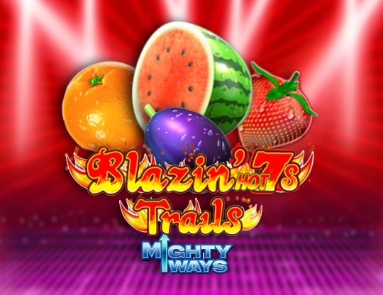 Blazin Hot 7s Trails