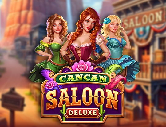 Can can Saloon Deluxe