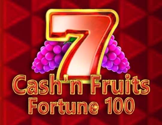 Cash'n Fruits Fortune 100