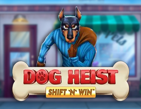Dog Heist Shift 'N' Win