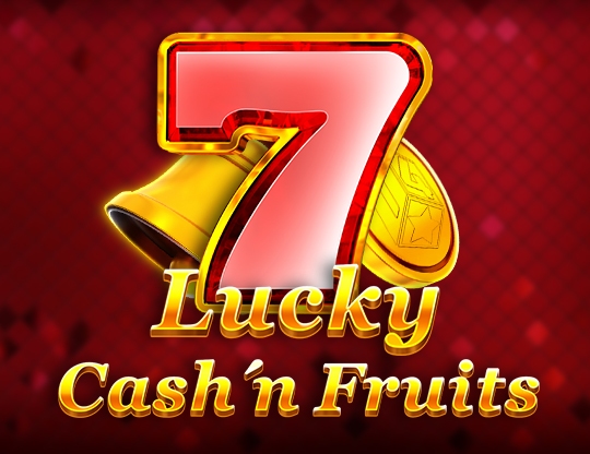 Lucky Cash'n Fruits