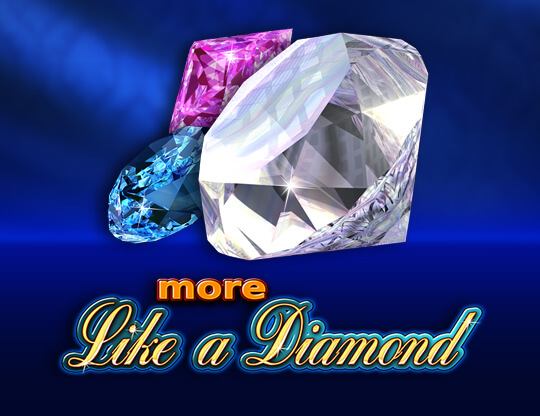 More Like a Diamond