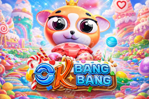 OK BANG BANG