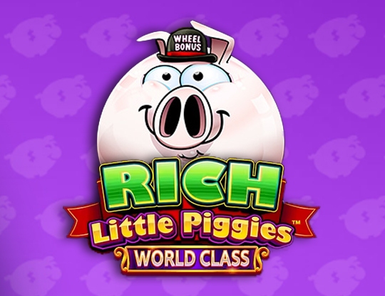Rich Little Piggies World Class