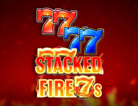 Stacked Fire 7s