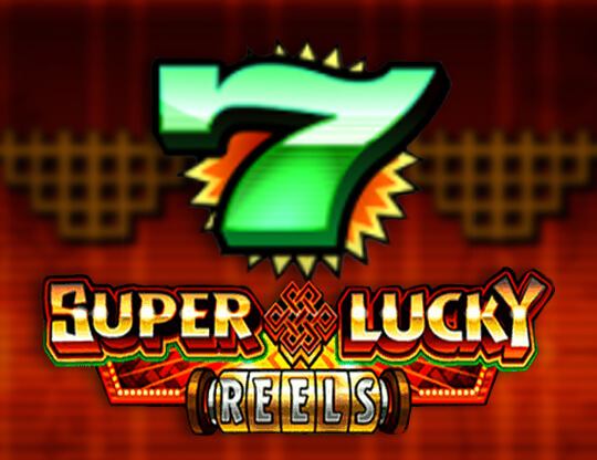 Super Lucky Reels