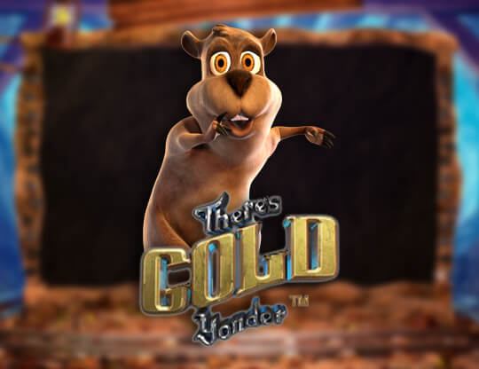 There's Gold Yonder