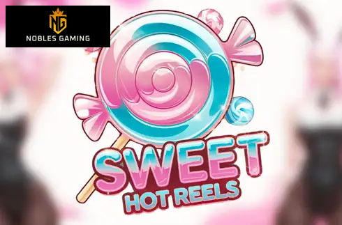 Sweet Hot Reels