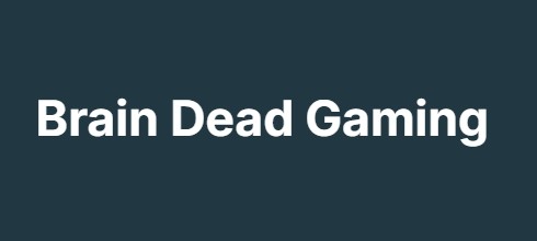 Brain Dead Gaming
