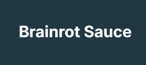 Brainrot Sauce
