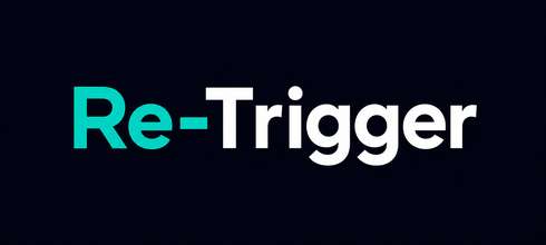 Re-Trigger