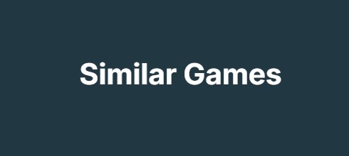 Similar Games